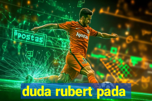 duda rubert pada